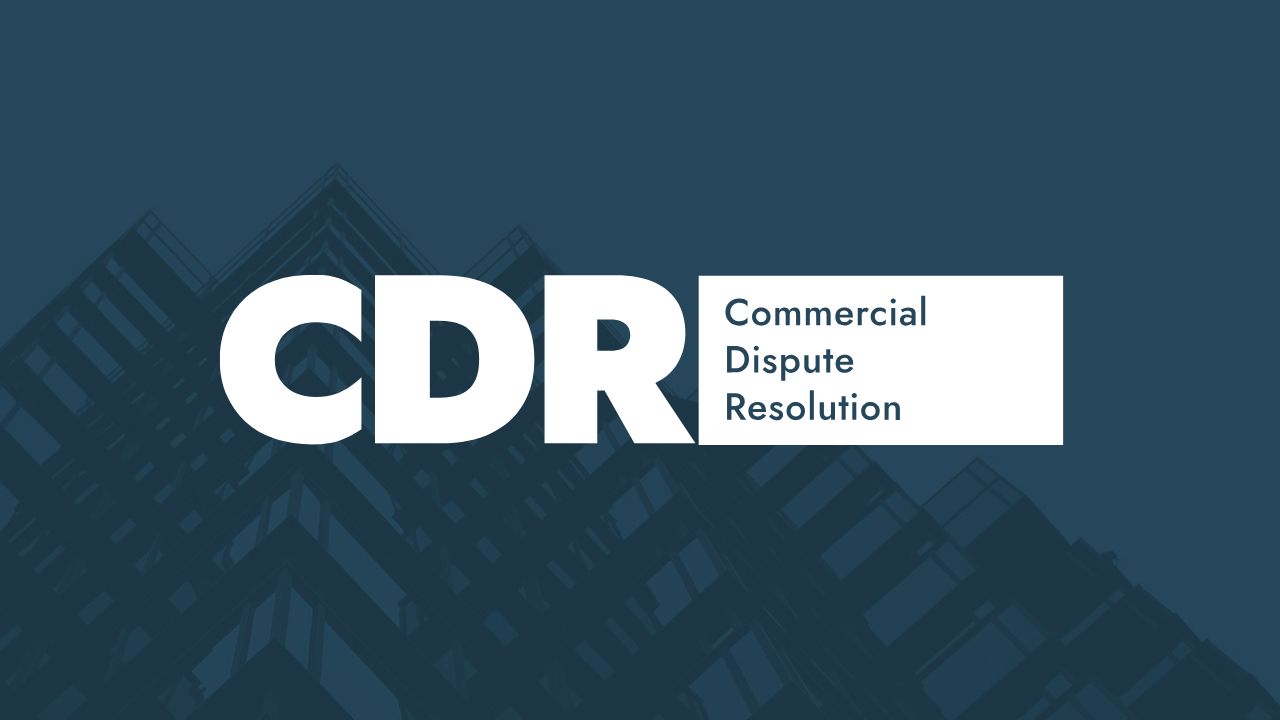 CDR Commercial dispute resolution